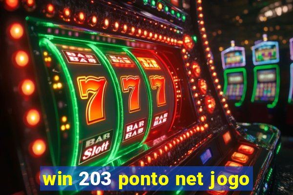 win 203 ponto net jogo